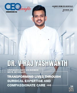 Dr. V Raj Yashwanth: Transforming Lives Through Surgical Expertise And Compassionate Care